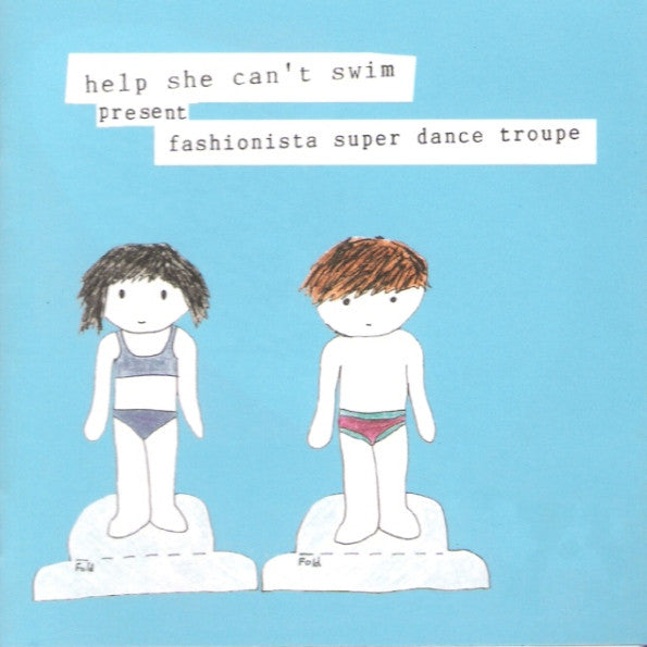 HELP SHE CAN'T SWIM  - FASHIONISTA SUPER DANCE TROUPE