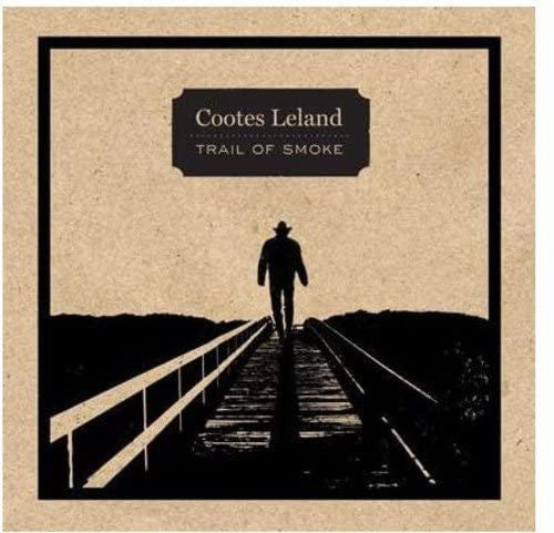 LELAND, COOTES  - TRAIL OF SMOKE
