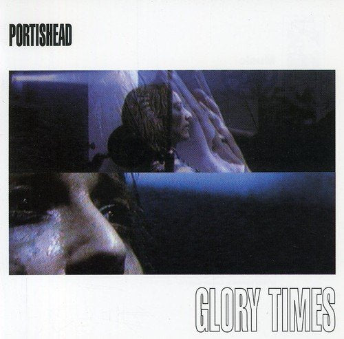 PORTISHEAD - GLORY TIMES