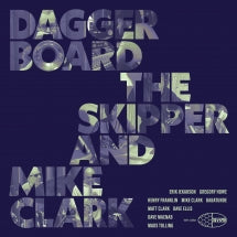 DAGGERBOARD THE SKIPPER & MIKE CLARK - DAGGERBOARD THE SKIPPER AND MIKE CLARK [LP]