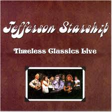 JEFFERSON STARSHIP  - TIMELESS CLASSICS LIVE