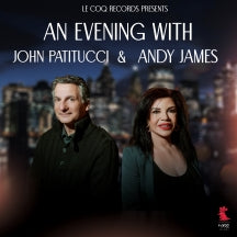 ANDY JAMES & JOHN PATITUCCI - AN EVENING WITH JOHN PATITUCCI & ANDY JAMES [CD]