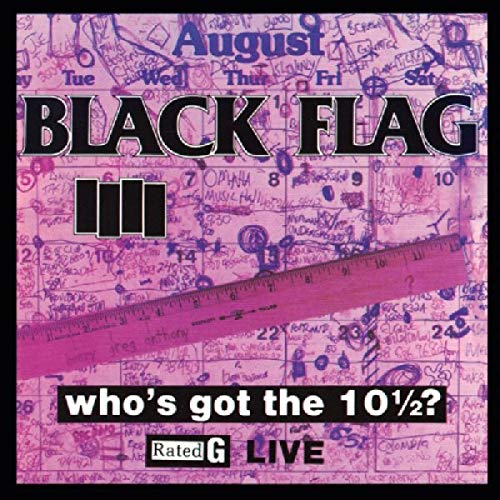 BLACK FLAG - WHO'S GOT THE 10 1/2? - LIVE (CD)