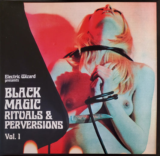 ELECTRIC WIZARD  - BLACK MAGIC RITUALS & PERVERSAIONS V1