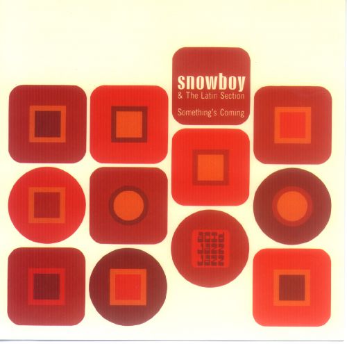 SNOWBOY  - SOMETHING'S COMING