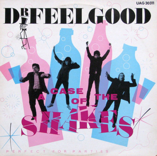 DR. FEELGOOD  - A CASE OF THE SHAKES
