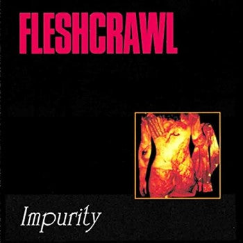 FLESHCRAWL  - IMPURITY