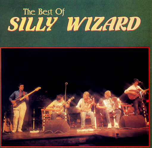 SILLY WIZARD  - BEST OF