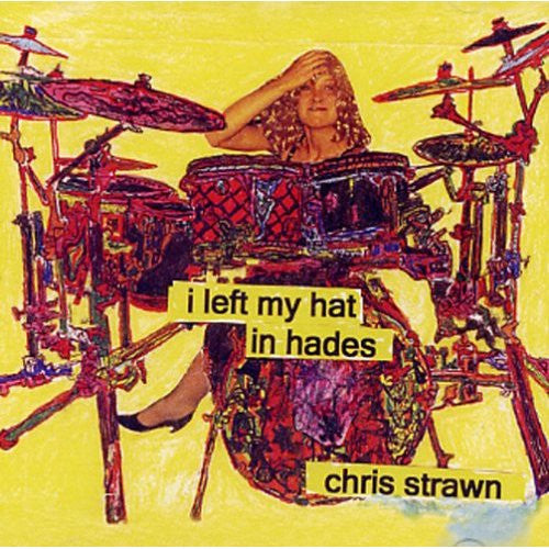 STRAWN, CHRIS  - I LEFT MY HAT IN HADES