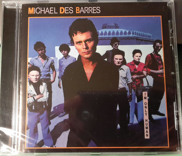 DES BARRES, MICHAEL  - I'M ONLY HUMAN