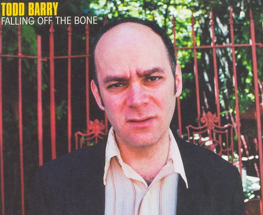 BARRY, TODD  - FALLING OFF THE BONE