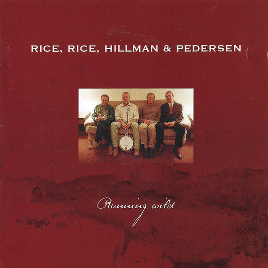 RICE, RICE, HILLMAN & PEDERSEN  - RUNNING WILD
