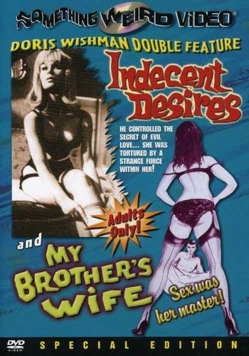 DORIS WISHMAN DOUBLE FEATURE: INDECENT DESIRES / MY BROTHER'S WIFE