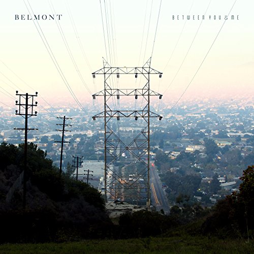 BELMONT - BETWEEN YOU & ME
