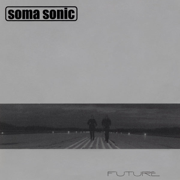 SOMA SONIC  - FUTURE