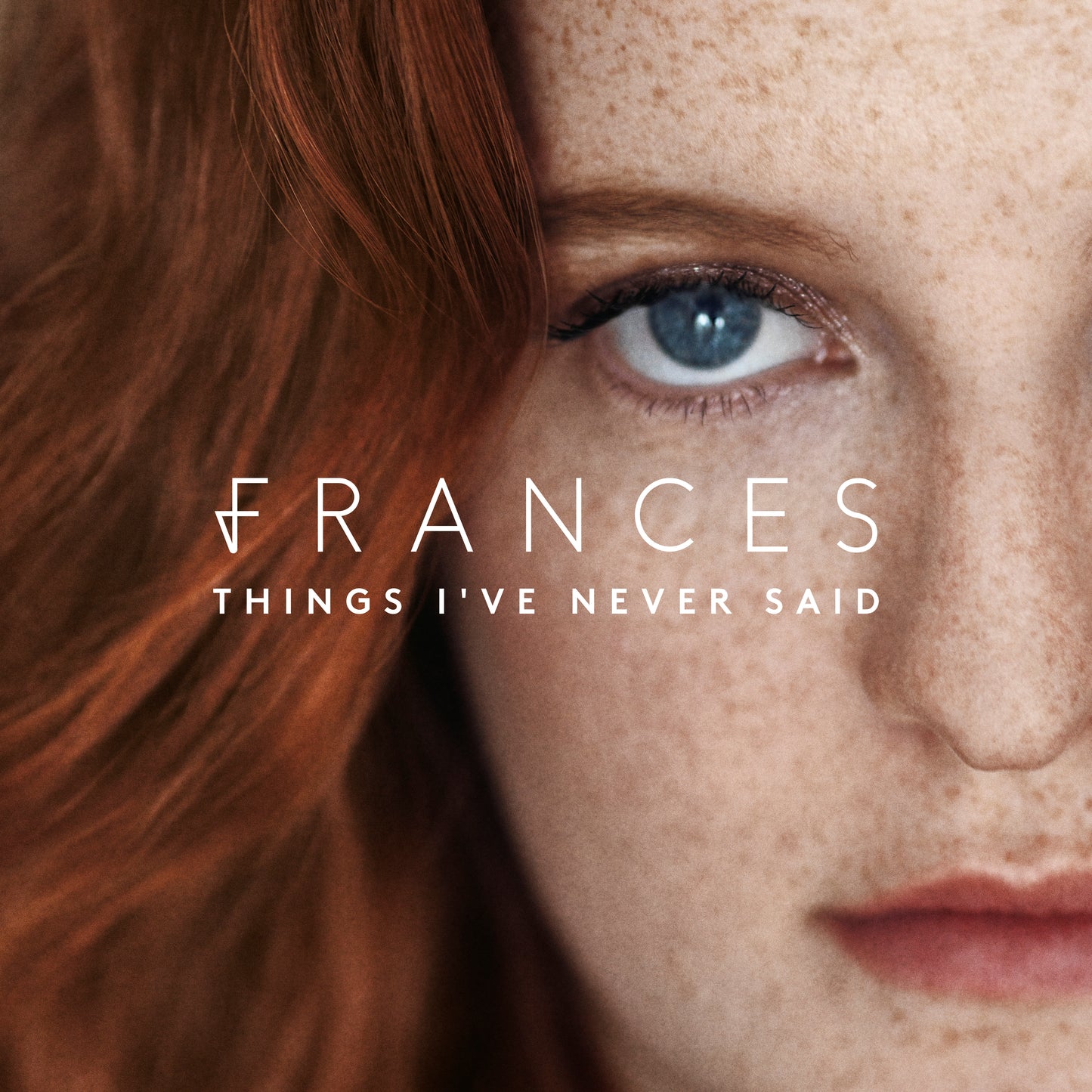 FRANCES  - THINGS I'VE NEVER SAID
