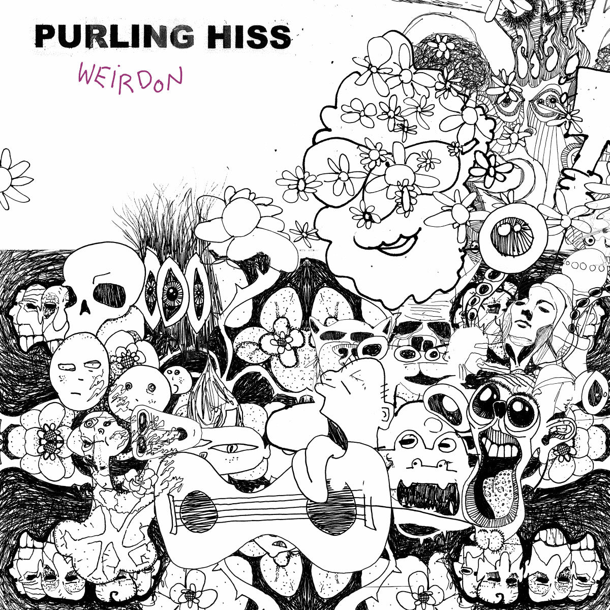 PURLING HISS  - WEIRDON