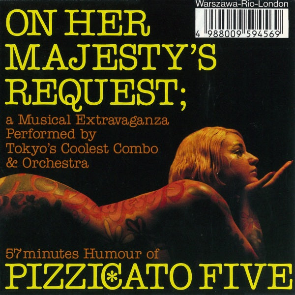 PIZZICATO FIVE  - ON HER MAJESTY'S REQUEST