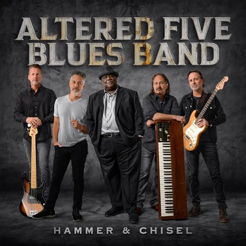 ALTERED FIVE BLUES BAND - HAMMER & CHISEL (CD)