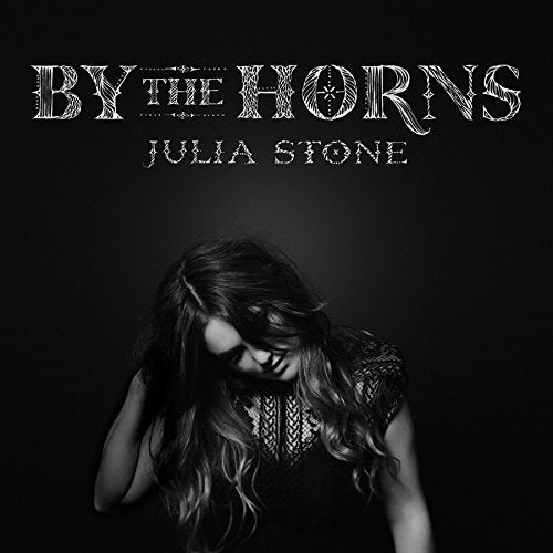 STONE, JULIA - BY THE HORNS