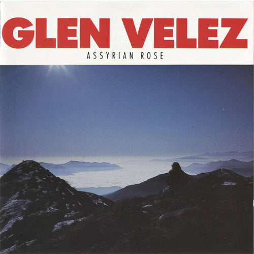 VELEZ, GLEN  - ASSYRIAN ROSE
