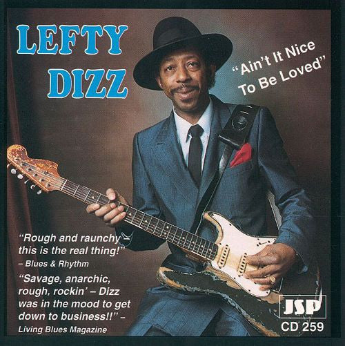 DIZZ, LEFTY  - AIN'T IT NICE TO BE LOVED