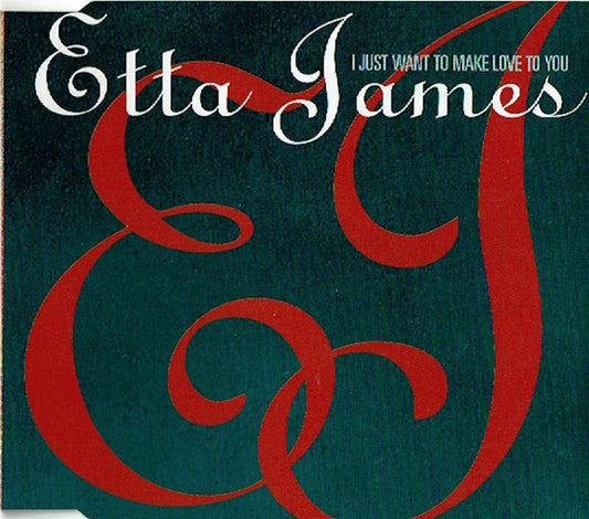 JAMES, ETTA  - I JUST WANT TO MAKE LOVE TO YOU
