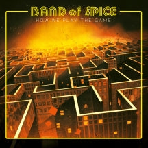 BAND OF SPICE - HOW WE PLAY THE GAME [LP]