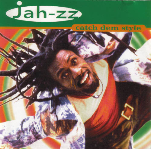JAH-ZZ  - CATCH DEM STYLE