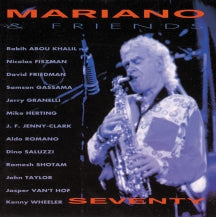 CHARLIE MARIANO & FRIENDS - SEVENTY [CD]
