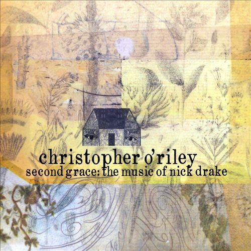 O'RILEY, CHRISTOPHER  - SECOND GRACE: MUSIC OF NICK DRAKE