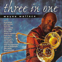 WAYNE WALLACE - THREE IN ONE [CD]