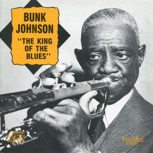 JOHNSON, BUNK  - KING OF THE BLUES