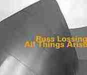 LOSSING, RUSS  - ALL THINGS ARISE