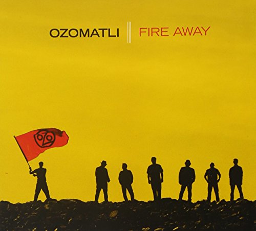 OZOMATLI - FIRE AWAY