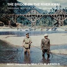 MALCOLM ARNOLD - THE BRIDGE ON THE RIVER KWAI: ORIGINAL SOUNDTRACK [CD]
