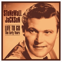 STONEWALL JACKSON - LIFE TO GO: THE EARLY YEARS 1958-62 [LP]