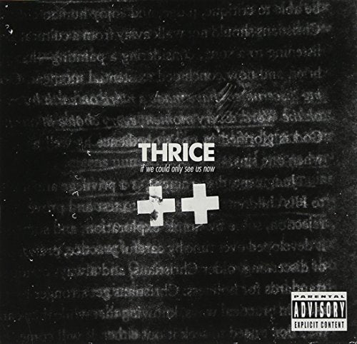 THRICE - IF WE COULD ONLY SEE US NOW