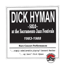 DICK HYMAN - SOLO AT THE SACRAMENTO JAZZ FESTIVALS 1983-1988 [CD]