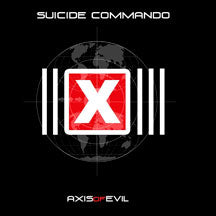SUICIDE COMMANDO - AXIS OF EVIL [CD]