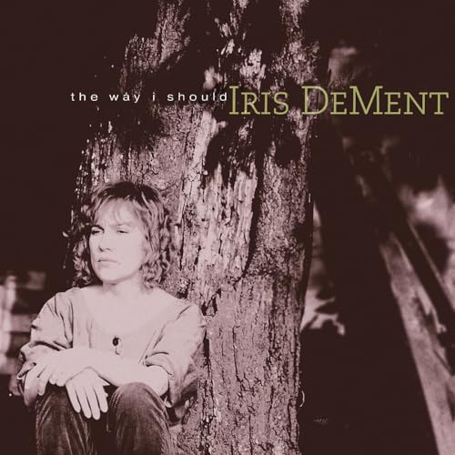 IRIS DEMENT - DEMENT,IRIS - WAY I SHOULD (30TH ANNIVERSARY) (RSD) - VINYL LP - RSD 2026