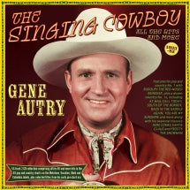 GENE AUTRY - THE SINGING COWBOY: ALL THE HITS AND MORE 1933-52 [CD]