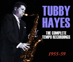 HAYES, TUBBY  - COMPLETE TEMPO RECORDINGS 1955-59