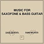 GENDEL,SAM & SAM WILKES - MUSIC FOR SAXOFONE & BASS GUITAR (VINYL)