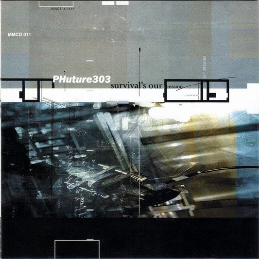 PHUTURE 303  - SURVIVALS OUR MISSION