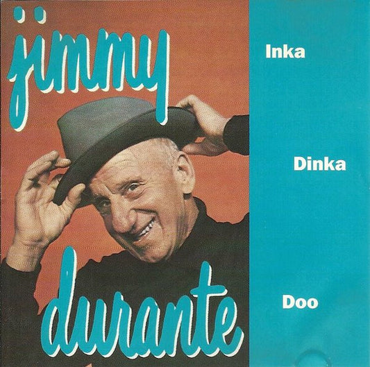 DURANTE, JIMMY  - INKA-DINKA-DOO
