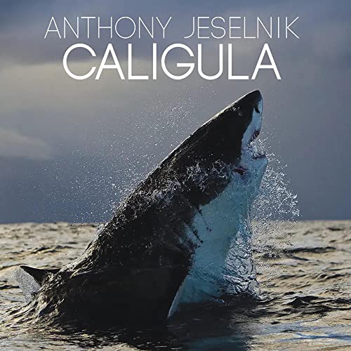 ANTHONY JESELNIK - ANTHONY JESELNIK'S CALIGULA (CD)