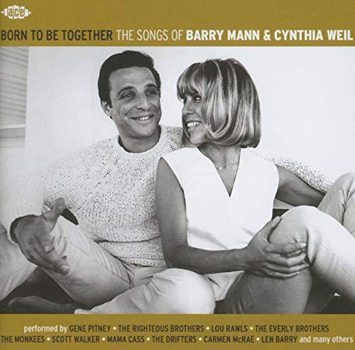 MANN, BARRY & CYNTHIA WEIL - BORN TO BE TOGETHER: SONGS OF
