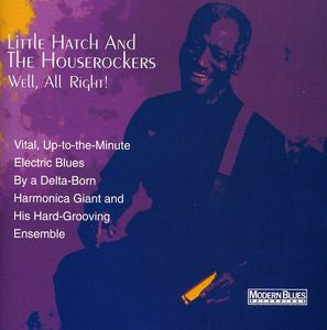 LITTLE HATCH  - WELL, ALL RIGHT!