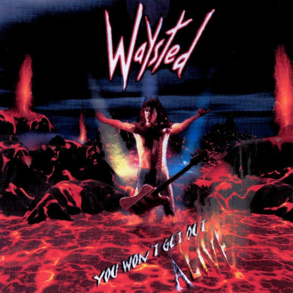 WAYSTED  - YOU WON'T GET OUT ALIVE